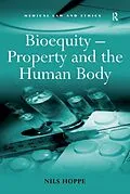 E-Book (epub) Bioequity - Property and the Human Body von Nils Hoppe