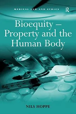 E-Book (epub) Bioequity - Property and the Human Body von Nils Hoppe