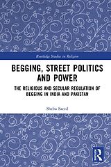 E-Book (epub) Begging, Street Politics and Power von Sheba Saeed