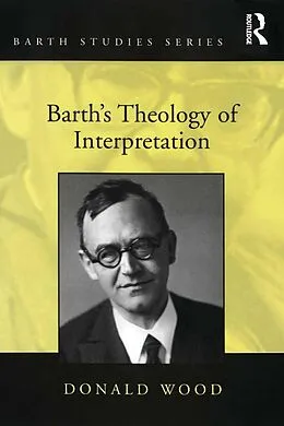 E-Book (epub) Barth's Theology of Interpretation von Donald Wood