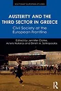 E-Book (epub) Austerity and the Third Sector in Greece von Jennifer Clarke, Asteris Huliaras, Dimitri Sotiropoulos