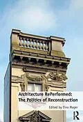 PDF Architecture RePerformed: The Politics of Reconstruction von Tino Mager