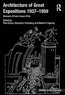 E-Book (epub) Architecture of Great Expositions 1937-1959 von Rika Devos, Alexander Ortenberg