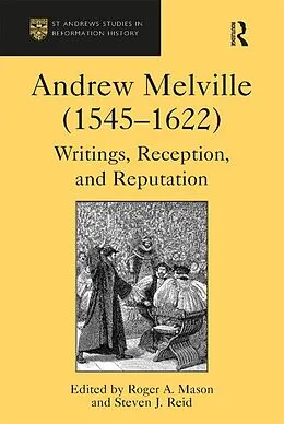 E-Book (epub) Andrew Melville (1545-1622) von Steven J. Reid