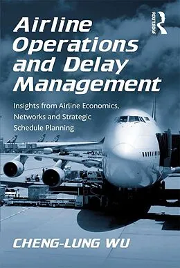 E-Book (epub) Airline Operations and Delay Management von Cheng-Lung Wu