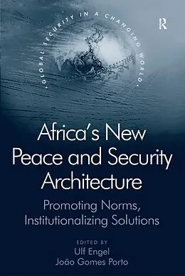 E-Book (epub) Africa's New Peace and Security Architecture von J. Gomes Porto