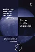 E-Book (epub) Africa's Health Challenges von Andrew F. Cooper, Hany Besada
