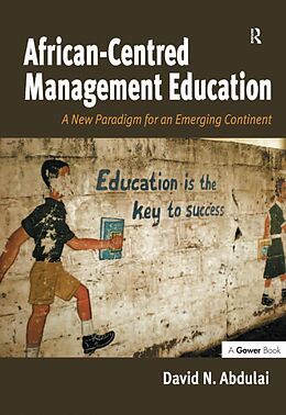 E-Book (epub) African-Centred Management Education von David N. Abdulai