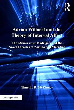 E-Book (epub) Adrian Willaert and the Theory of Interval Affect von Timothy R. McKinney