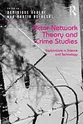 ePUB Actor-Network Theory and Crime Studies von Dominique Robert, Martin Dufresne