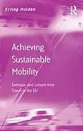 ePUB Achieving Sustainable Mobility von Erling Holden