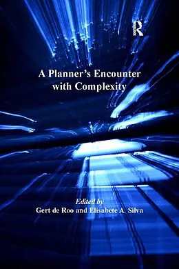 E-Book (epub) A Planner's Encounter with Complexity von Gert De Roo, Elisabete A. Silva