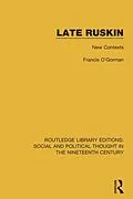 E-Book (epub) Late Ruskin von Francis O'Gorman