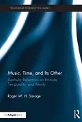 E-Book (epub) Music, Time, and Its Other von Roger Savage