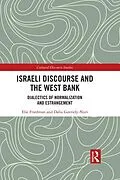 E-Book (pdf) Israeli Discourse and the West Bank von Elie Friedman, Dalia Gavriely-Nuri