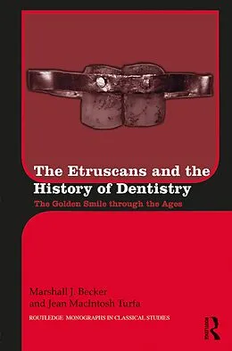 ePUB The Etruscans and the History of Dentistry von Marshall J. Becker, Jean Macintosh Turfa
