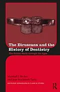 PDF The Etruscans and the History of Dentistry von Marshall J. Becker, Jean Macintosh Turfa