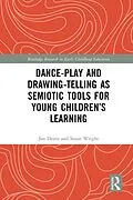 PDF Dance-Play and Drawing-Telling as Semiotic Tools for Young Children's Learning von Jan Deans, Susan Wright