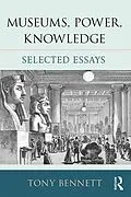 E-Book (epub) Museums, Power, Knowledge von Tony Bennett