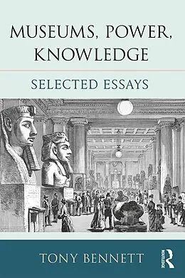 E-Book (pdf) Museums, Power, Knowledge von Tony Bennett