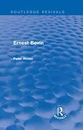 E-Book (epub) Ernest Bevin (Routledge Revivals) von Peter Weiler