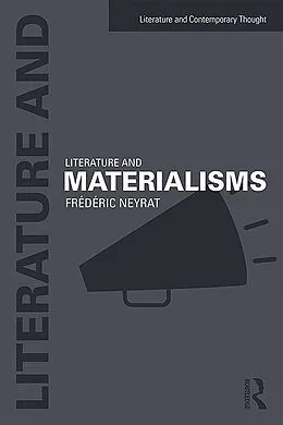 E-Book (pdf) Literature and Materialisms von Frederic Neyrat