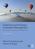 PDF Creativity and Strategic Innovation Management von Malcolm Goodman, Sandra M. Dingli