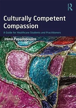 E-Book (epub) Culturally Competent Compassion von Irena Papadopoulos