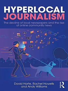 E-Book (epub) Hyperlocal Journalism von David Harte, Rachel Howells, Andy Williams