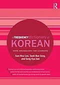 E-Book (pdf) A Frequency Dictionary of Korean von Sun-Hee Lee, Seok Bae Jang, Sang Kyu Seo