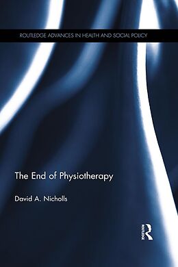 eBook (pdf) The End of Physiotherapy de David A. Nicholls