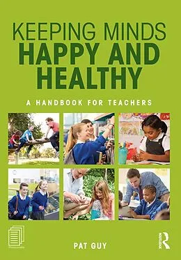 ePUB Keeping Minds Happy and Healthy von Pat Guy
