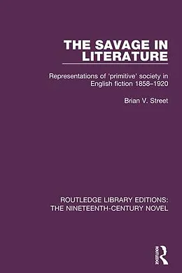 E-Book (pdf) The Savage in Literature von Brian V. Street