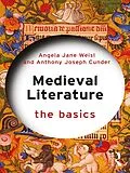 E-Book (epub) Medieval Literature: The Basics von Angela Jane Weisl, Anthony Joseph Cunder