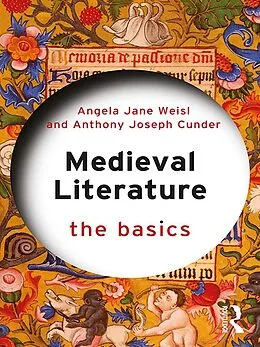E-Book (pdf) Medieval Literature: The Basics von Angela Jane Weisl, Anthony Joseph Cunder