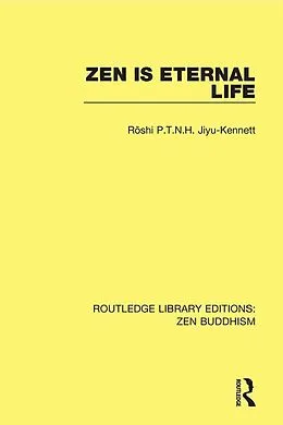E-Book (epub) Zen is Eternal Life von Roshi P. T. N. H. Jiyu-Kennett
