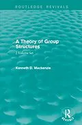 E-Book (pdf) A Theory of Group Structures von Kenneth Mackenzie