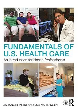 E-Book (epub) Fundamentals of U.S. Health Care von Jahangir Moini, Morvarid Moini