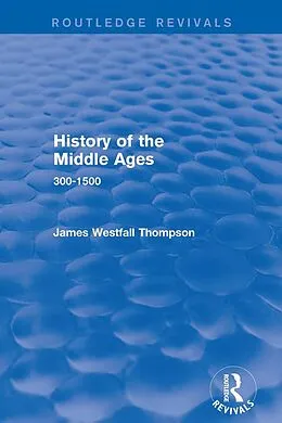 E-Book (epub) History of the Middle Ages von James Westfall Thompson