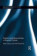 E-Book (epub) Fashion and Masculinities in Popular Culture von Adam Geczy, Vicki Karaminas