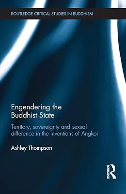 E-Book (epub) Engendering the Buddhist State von Ashley Thompson