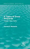 E-Book (epub) A Theory of Group Structures von Kenneth Mackenzie