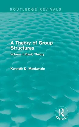 E-Book (epub) A Theory of Group Structures von Kenneth Mackenzie