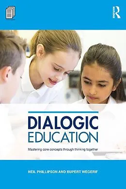 ePUB Dialogic Education von Neil Phillipson, Rupert Wegerif