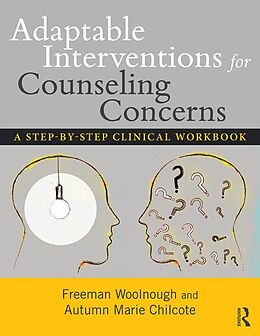 E-Book (pdf) Adaptable Interventions for Counseling Concerns von Freeman Woolnough, Autumn Marie Chilcote