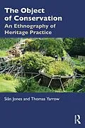 E-Book (pdf) The Object of Conservation von Siân Jones, Thomas Yarrow