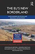 E-Book (epub) The EU's New Borderland von Andrzej Jakubowski, Andrzej Miszczuk, Bogdan Kawalko