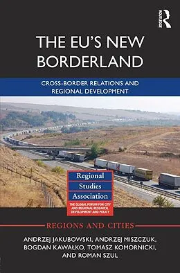 E-Book (epub) The EU's New Borderland von Andrzej Jakubowski, Andrzej Miszczuk, Bogdan Kawalko
