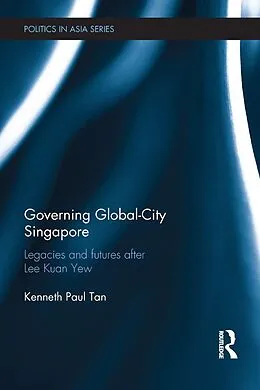 ePUB Governing Global-City Singapore von Kenneth Paul Tan