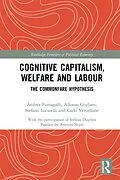 E-Book (pdf) Cognitive Capitalism, Welfare and Labour von Andrea Fumagalli, Alfonso Giuliani, Stefano Lucarelli